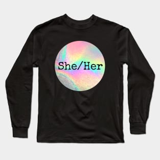 SHE HER Pronouns Long Sleeve T-Shirt